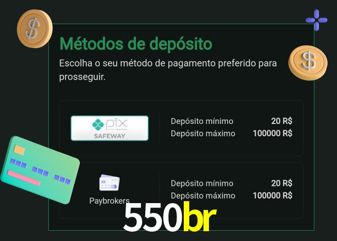 O cassino 550br oferece uma grande variedade de métodos de pagamento