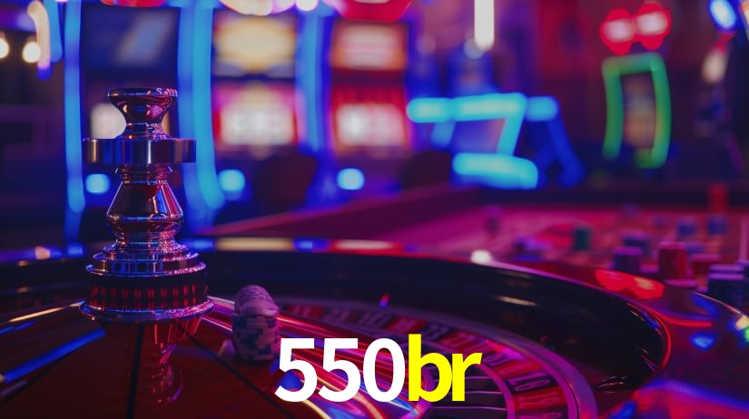 550br: Jogos de Caça-Níqueis-Altas Recompensas, Roleta-Velocidade, Blackjack-Desafios Máximos